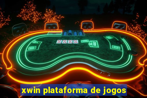 xwin plataforma de jogos